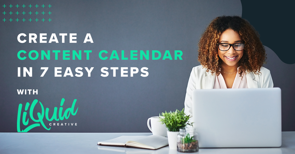 Image of a woman who is learning how to make a content calendar on her computer. Text says "create a content calendar in 7 easy steps."