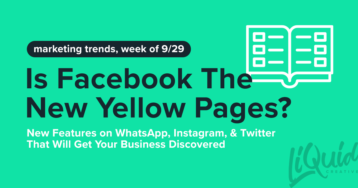 Is Facebook The New Yellow Pages? Marketing Trends Liquid Creative