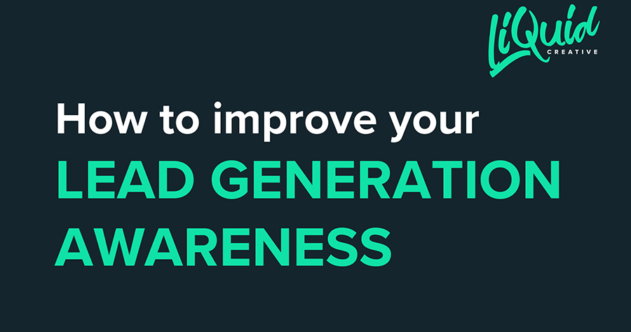 How to Improve Your Lead Generation Awareness